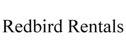 REDBIRD RENTALS trademark