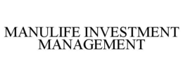 MANULIFE INVESTMENT MANAGEMENT trademark