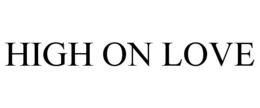 HIGH ON LOVE trademark