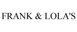 FRANK & LOLA'S trademark