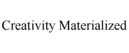 CREATIVITY MATERIALIZED trademark