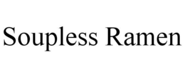 SOUPLESS RAMEN trademark