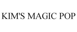 KIM'S MAGIC POP trademark