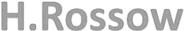 H.ROSSOW trademark