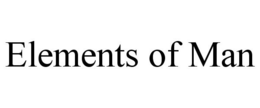 ELEMENTS OF MAN trademark