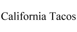CALIFORNIA TACOS trademark