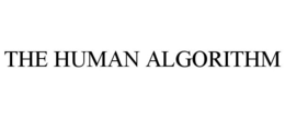 THE HUMAN ALGORITHM trademark
