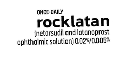 ONCE-DAILY ROCKLATAN (NETARSUDIL AND LATANOPROST OPHTHALMIC SOLUTION) 0.02%/0.005% trademark
