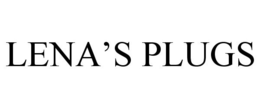 LENA'S PLUGS trademark