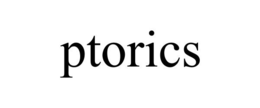 PTORICS trademark