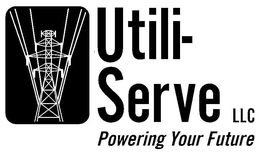 UTILI-SERVE LLC POWERING YOUR FUTURE trademark