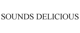 SOUNDS DELICIOUS trademark