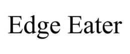 EDGE EATER trademark