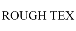 ROUGH TEX trademark