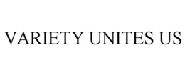 VARIETY UNITES US trademark