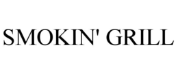 SMOKIN' GRILL trademark