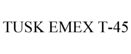 TUSK EMEX T-45 trademark