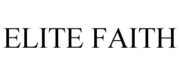 ELITE FAITH trademark