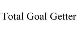 TOTAL GOAL GETTER trademark