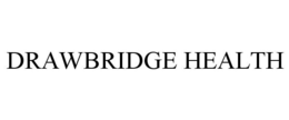 DRAWBRIDGE HEALTH trademark