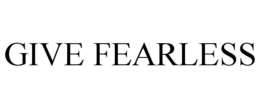 GIVE FEARLESS trademark