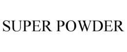 SUPER POWDER trademark