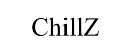 CHILLZ trademark