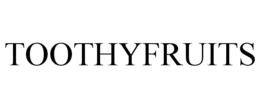 TOOTHYFRUITS trademark
