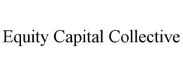EQUITY CAPITAL COLLECTIVE trademark