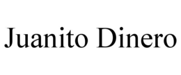 JUANITO DINERO trademark