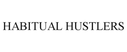 HABITUAL HUSTLERS trademark
