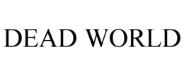 DEAD WORLD trademark