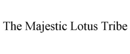 THE MAJESTIC LOTUS TRIBE trademark