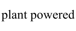 PLANT POWERED trademark