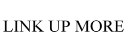 LINK UP MORE trademark