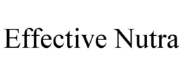 EFFECTIVE NUTRA trademark