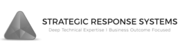 STRATEGIC RESPONSE SYSTEMS DEEP TECHNICAL EXPERTISE BUSINESS OUTCOME FOCUSED trademark