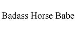 BADASS HORSE BABE trademark