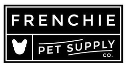 FRENCHIE PET SUPPLY CO. trademark