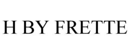 H BY FRETTE trademark