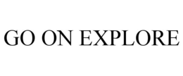 GO ON EXPLORE trademark