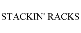 STACKIN' RACKS trademark