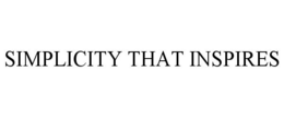 SIMPLICITY THAT INSPIRES trademark