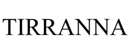 TIRRANNA trademark