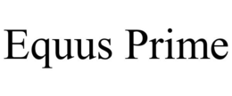 EQUUS PRIME trademark