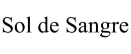 SOL DE SANGRE trademark