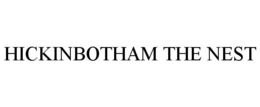 HICKINBOTHAM THE NEST trademark