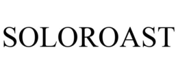 SOLOROAST trademark