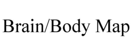 BRAIN/BODY MAP trademark