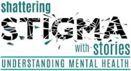 SHATTERING STIGMA WITH STORIES UNDERSTANDING MENTAL HEALTH trademark